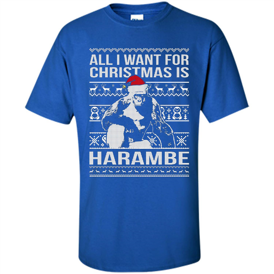 All I Want For Christmas Is Harambe Christmas - Shirt