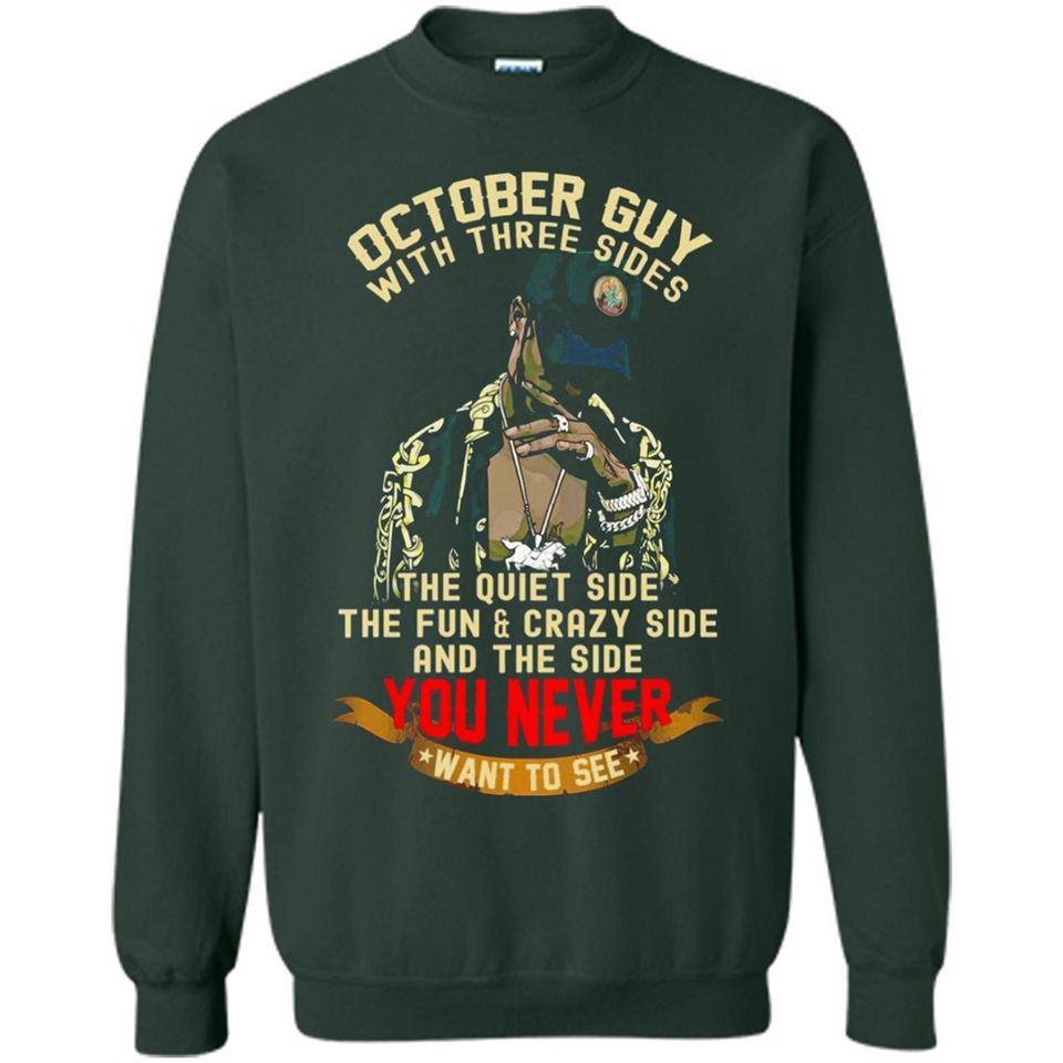 October Guy With Three Sides Quiet Fun Crazy - Sweatshirt