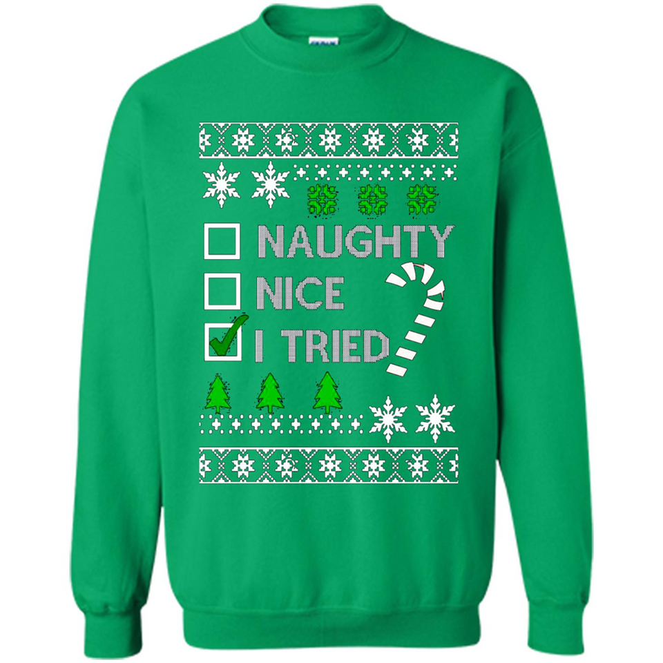 Naughty Nice I Tried Christmas sweatshirt PINGPONG