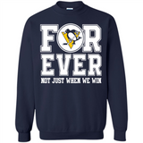 Pittsburgh Penguins Forever For ever not just when we win - Sweatshirt