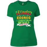 Pajamas, Eggnog and Christmas Movies Count Me In - Ladies' Boyfriend T-Shirt
