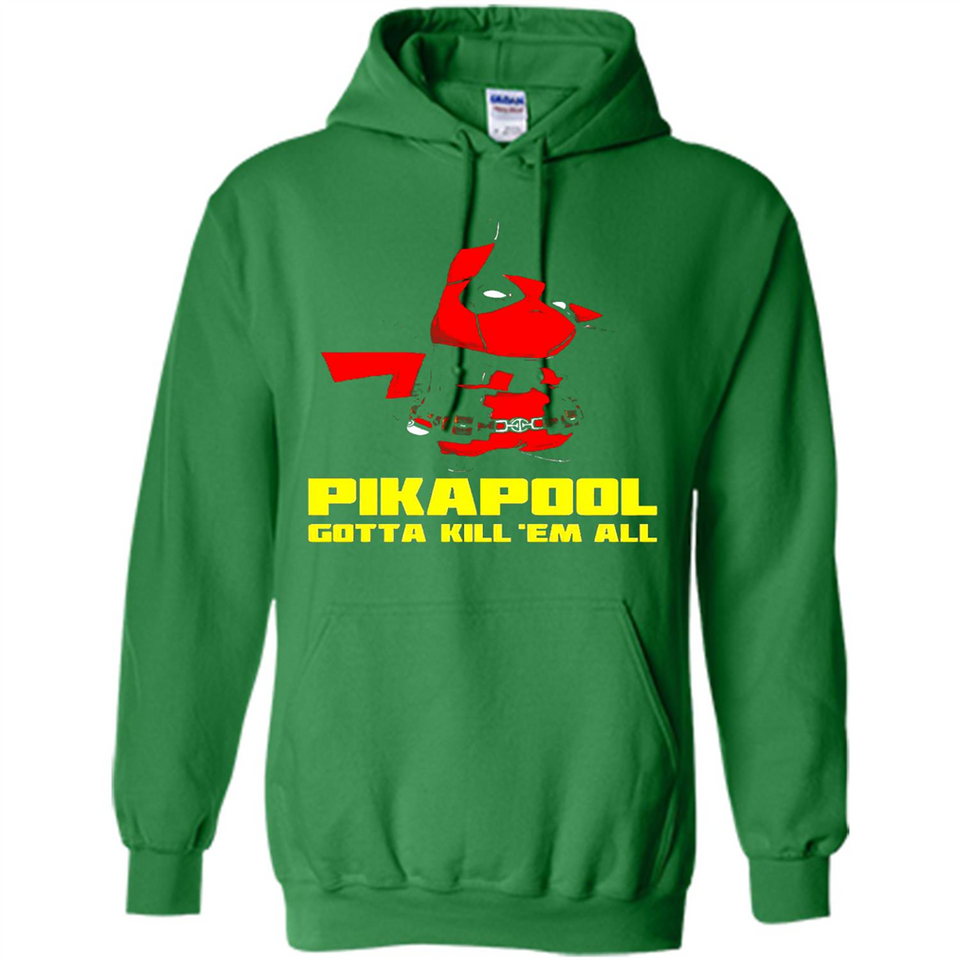 Pikapool Gotta Kill Them All Shirt PINGPONG - Hoodie
