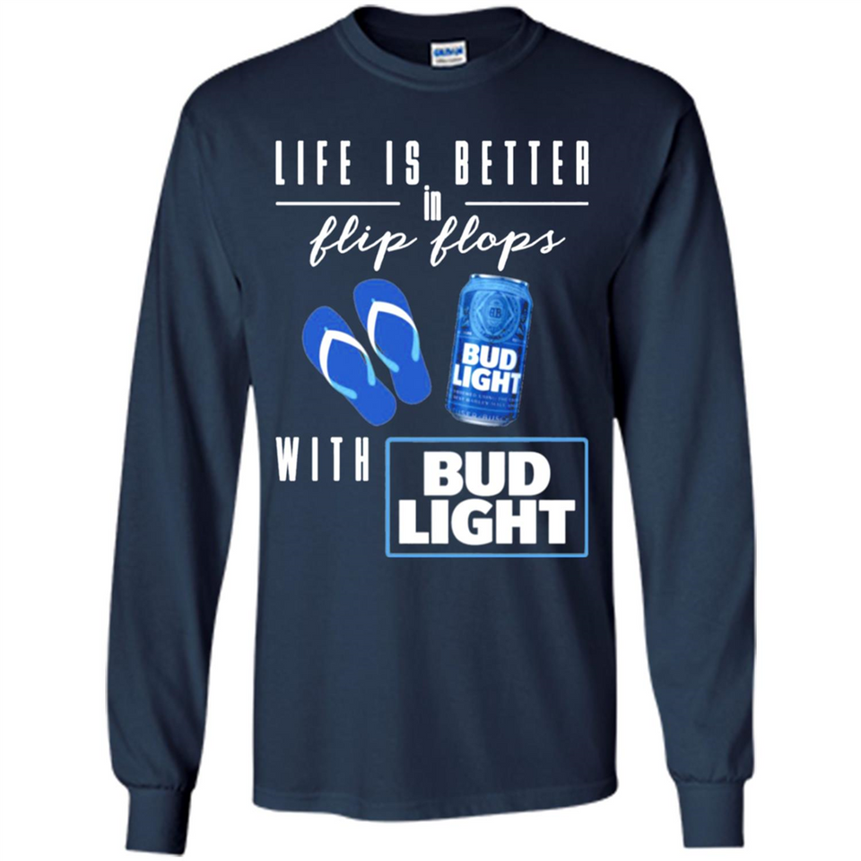 LIFE IS BETTER IN FLIP FLOPS WITH BUD LIGHT