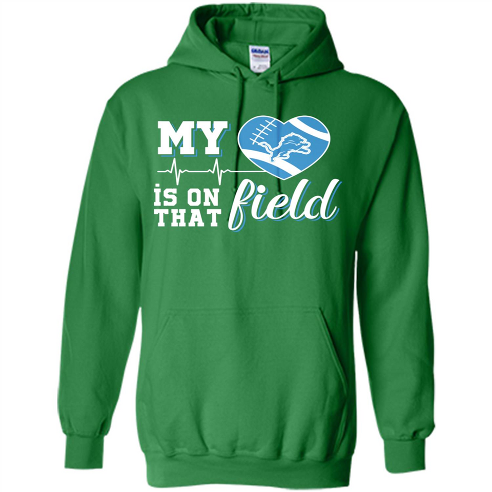 Detroit Lions Football My Heart is on that Field - Hoodie