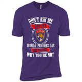 Don't Ask Me Why I'm A Florida Panthers Fan Ask Yourself
