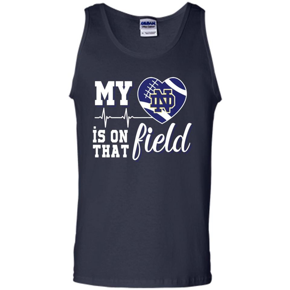 Notre Dame Fighting Irish Football My Heart is on that Field - Tank Top