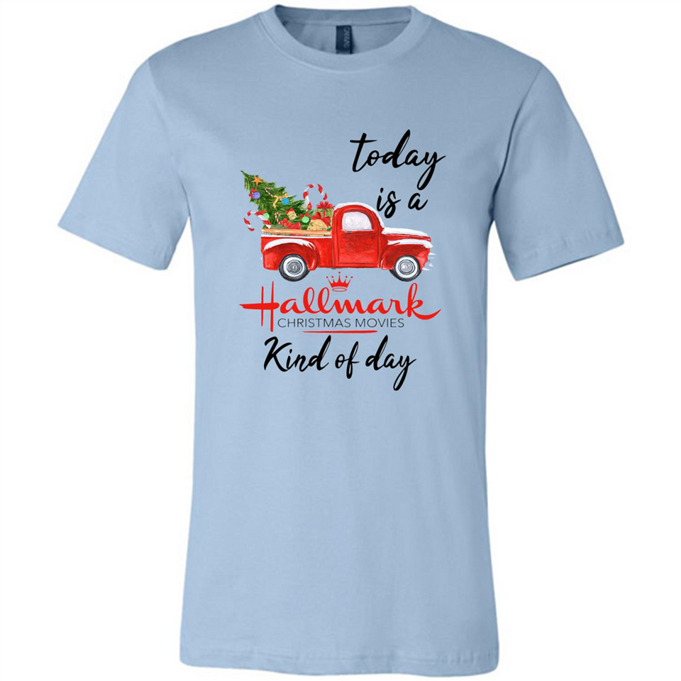 Today is A Hallmark Christmas Movies Kind of Day Sweatshirt - Canvas Unisex T-Shirt