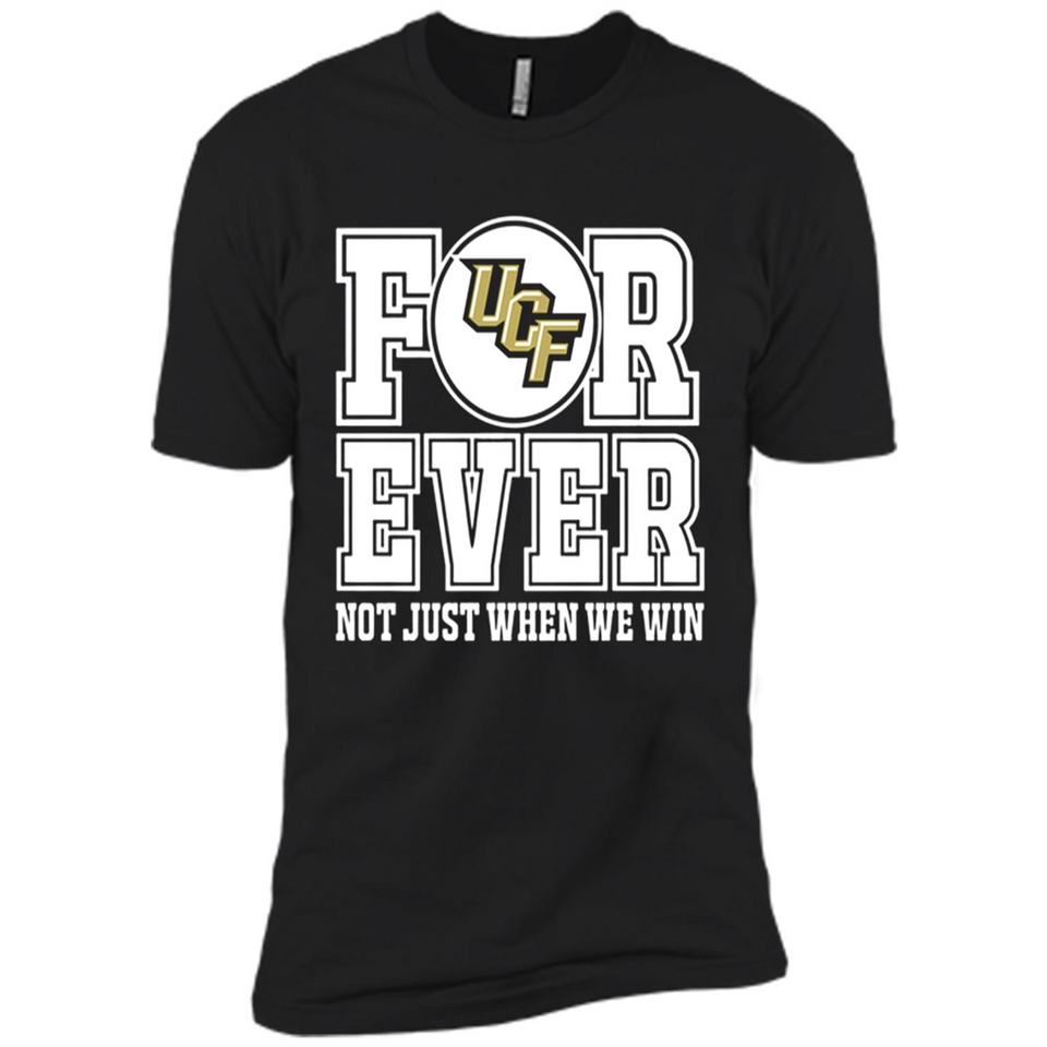 UCF Knights Forever For ever not just when we win - Premium Short Sleeve T-Shirt