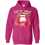 Let It Snow Elsewhere - Hoodie