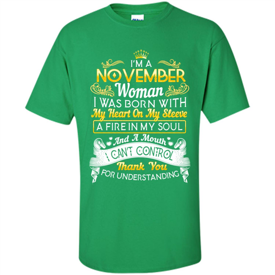 I'm A November Woman-Queen November - Shirt