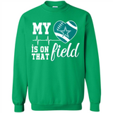 Dallas Cowboys Football My Heart is on that Field - Sweatshirt