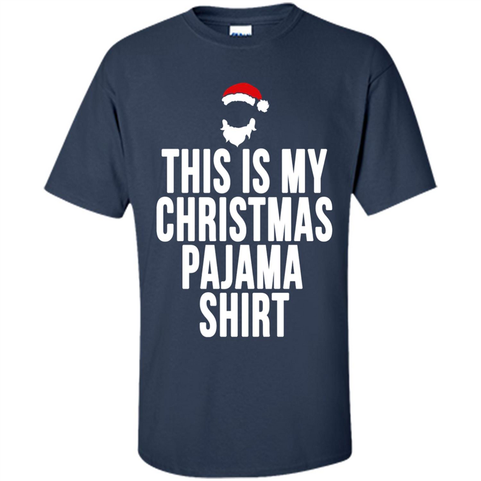 This is my pajama Tshirt Christmas - Shirt