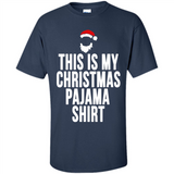 This is my pajama Tshirt Christmas - Shirt
