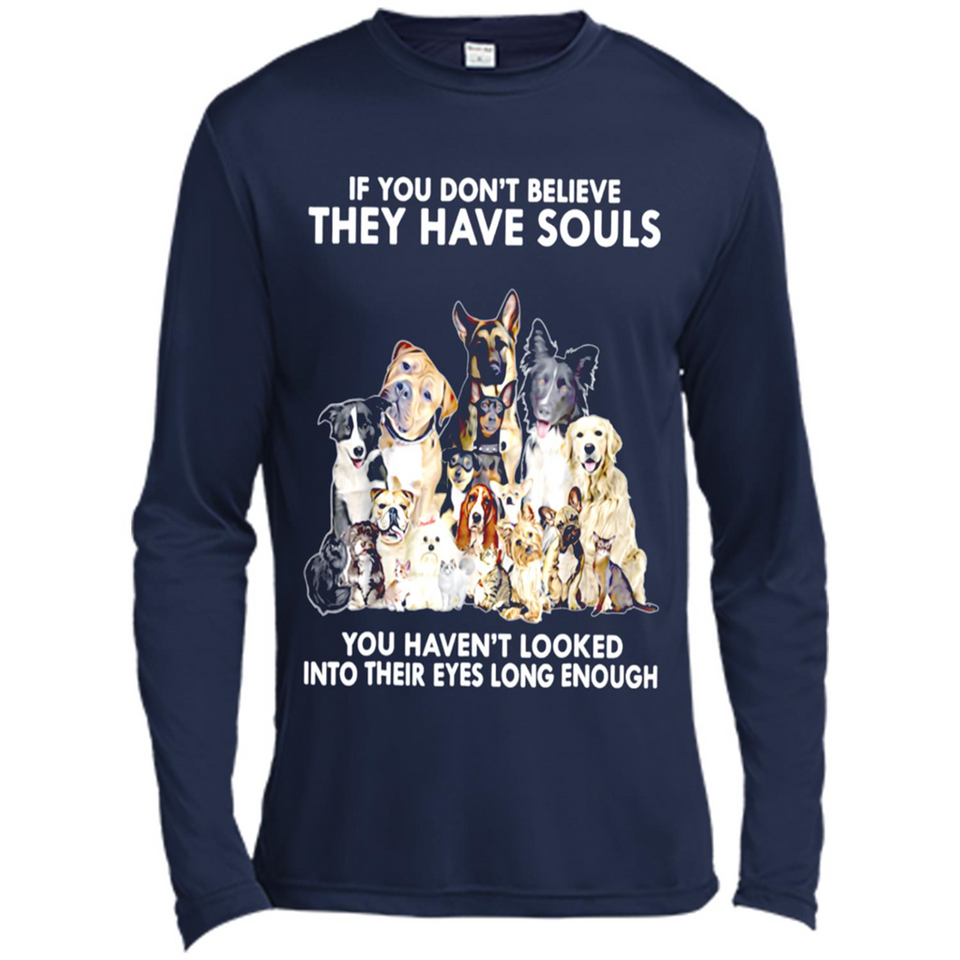 IF YOU DON'T BELIEVE THEY HAVE SOULS