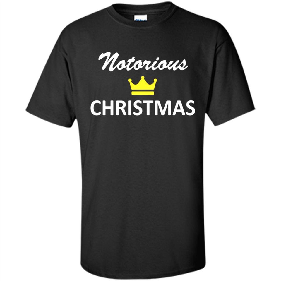 Notorious Christmas - Funny Ls - Shirt