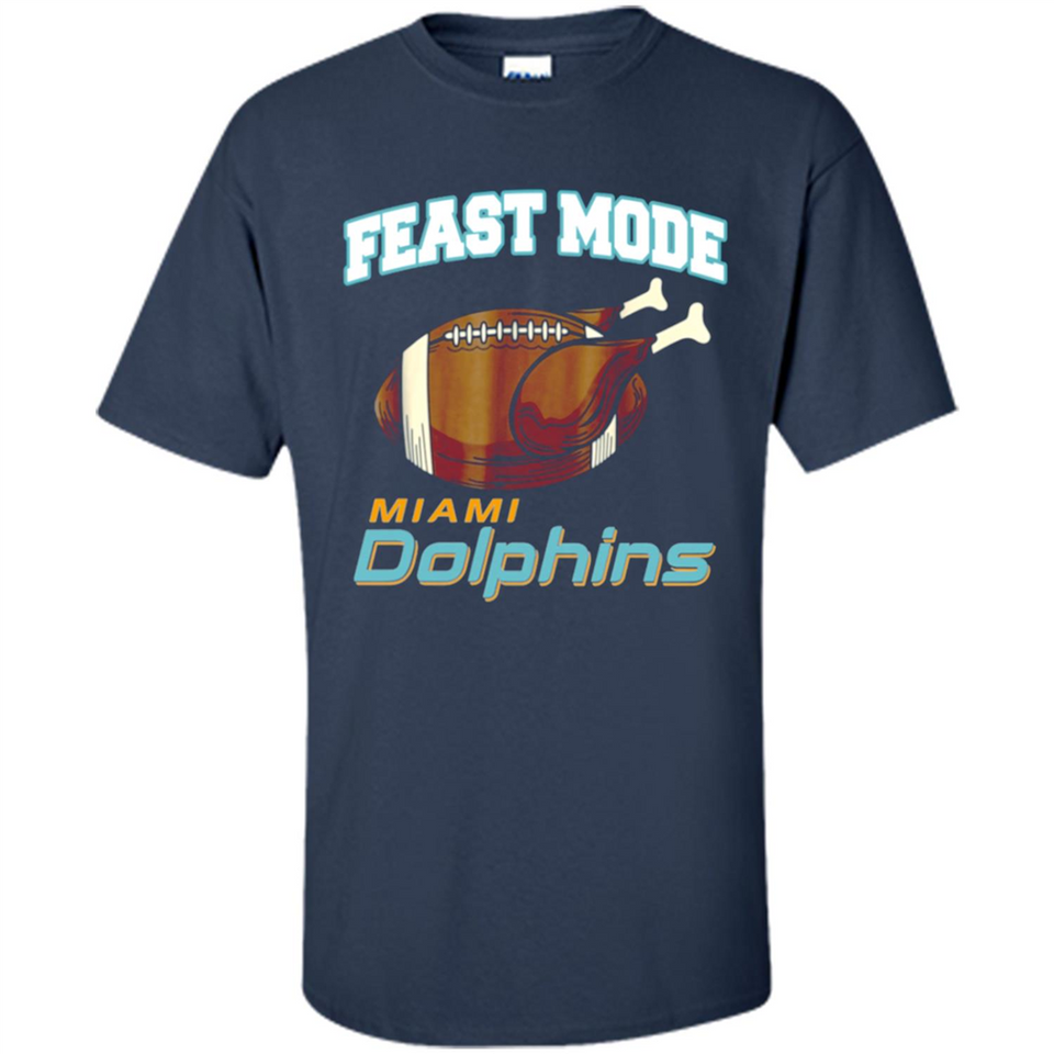 Feast Mode Dolphins Shirt - Miami Turkey Thanksgiving