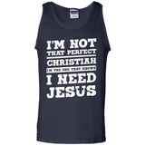 I'm The One That Known I Need Jesus - Tank Top