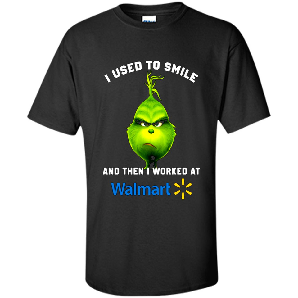 The Grinch - I Used To Smile And Then I Worked At Walmart