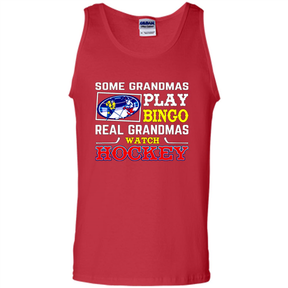 Some Grandmas Play Bingo Real Grandmas Watch Hockey