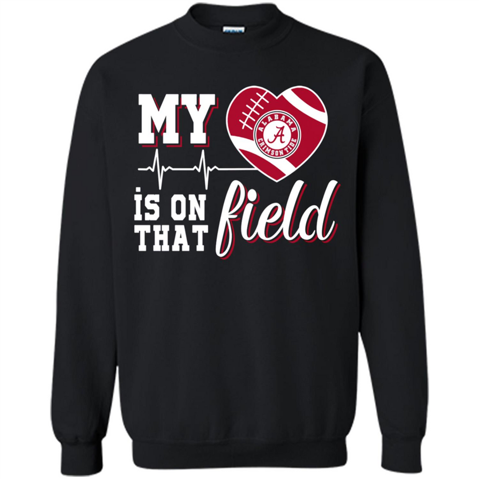 Alabama Crimson Football My Heart is on that Field - Sweatshirt