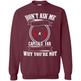 Don't Ask Me Why I'm A Washington Capitals Fan Ask Yourself