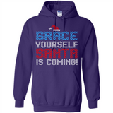 Brace Yourself Santa is coming Christmas - Hoodie