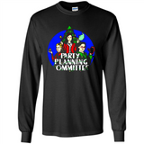 Party Planning Committee Christmas T-Shirt - Long Sleeve T-Shirt