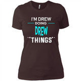 I'm Drew Doing Drew Things Funny First Name - Ladies' Boyfriend T-Shirt