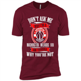 Don't Ask Me Why I'm A Washington Wizards Fan Ask Yourself
