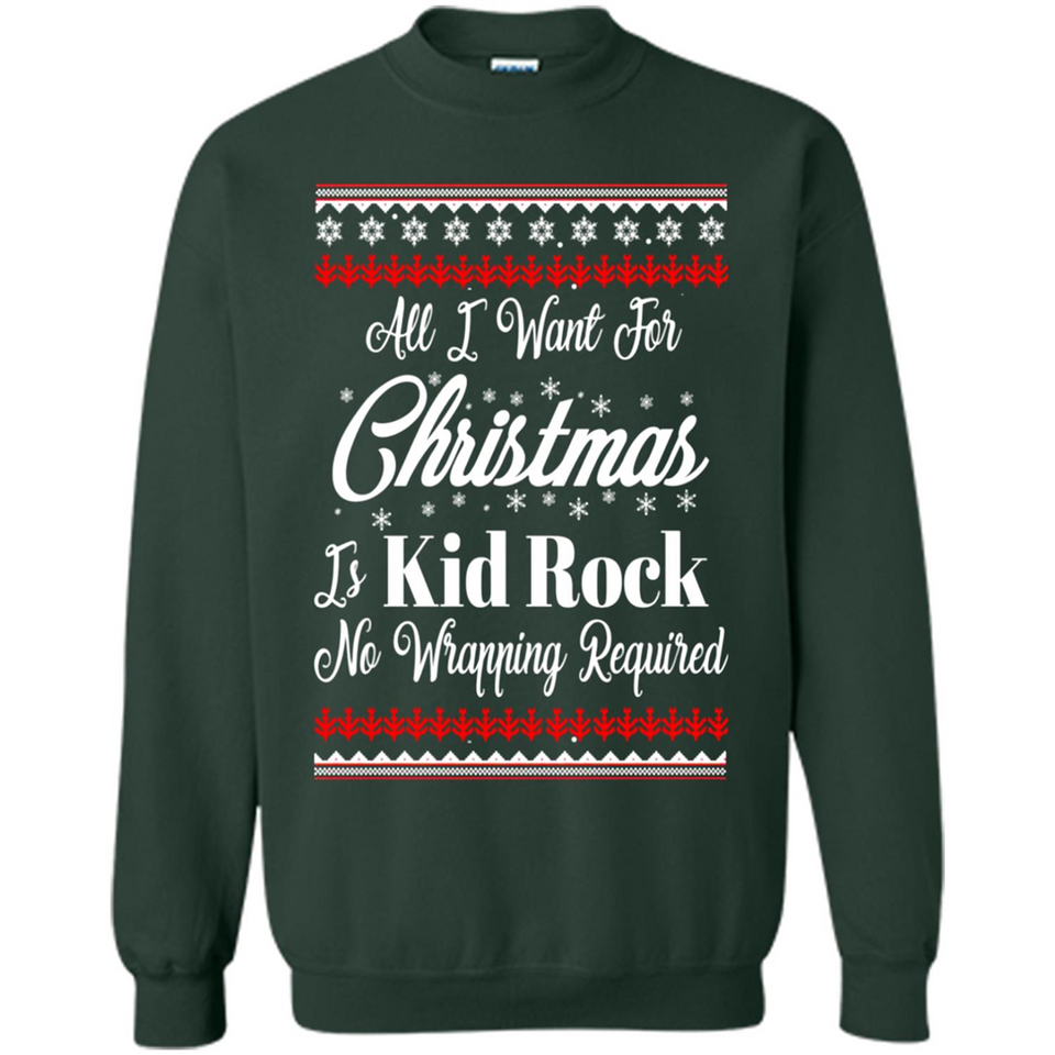 All I want for Christmas is kid rock no wrapping required sweater PINGPONG