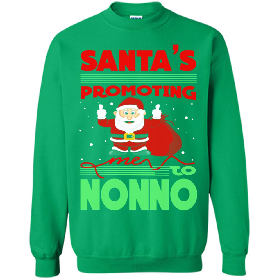 Santa's Promoting Me To Nonno - Sweatshirt