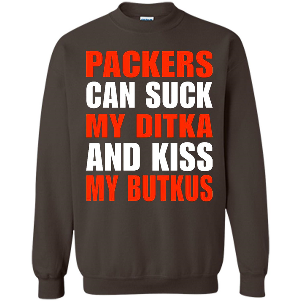Packers can suck my Ditka and kiss my Butkus PINGPONG - Sweatshirt