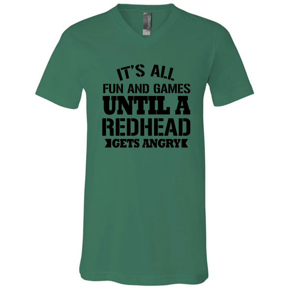 It's all fun and games until a redhead gets angry - Canvas Unisex V-Neck