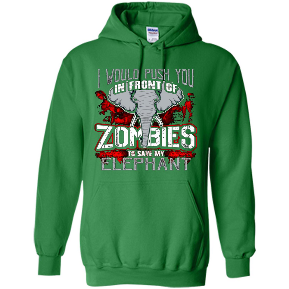 I Would Push You In Front Of Zombies To Save My Elephant