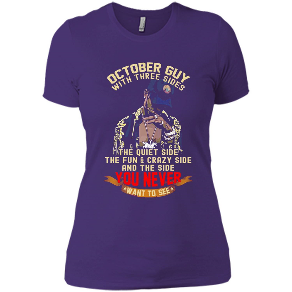 October Guy With Three Sides Quiet Fun Crazy - Ladies' Boyfriend T-Shirt