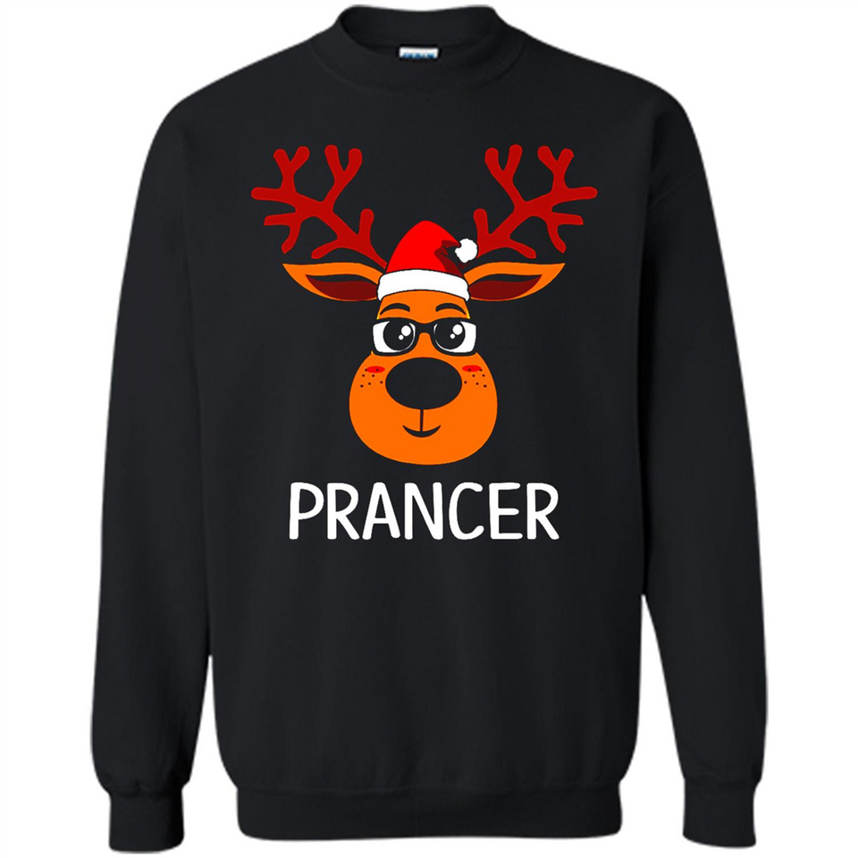Prancer Reindeer Santa Claus Funny Xmas Holiday T-Shirt - Sweatshirt