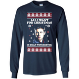 All I want for Christmas is Dean Winchester sweater - Long Sleeve T-Shirt