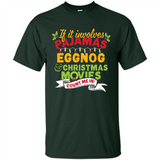 Pajamas, Eggnog and Christmas Movies Count Me In - Shirt