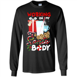 Working On My Santa Body Funny Christmas Gift Sleeve Xmas - Long Sleeve T-Shirt