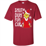Christmas Grinch Shut Duh Fuh Cup