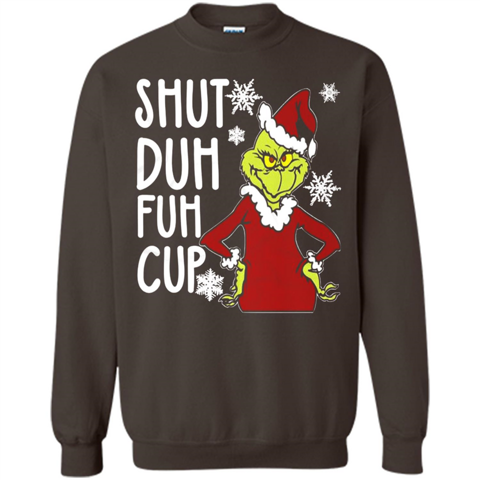 Christmas Grinch Shut Duh Fuh Cup