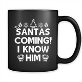 Santa's Coming I Know Him Shirt Santa Ugly Christmas T-Shirt Funny Santa Christmas