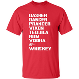 Dasher Dancer Prancer Vixen Tequila Rum Vodka Whiskey Reindeer Christmas T-Shirt - Shirt