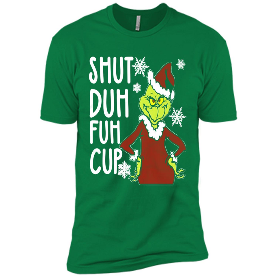 Christmas Grinch Shut Duh Fuh Cup