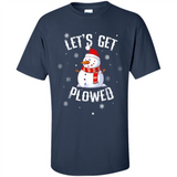Let's Get Plowed Funny Christmas Snowman - Shirt