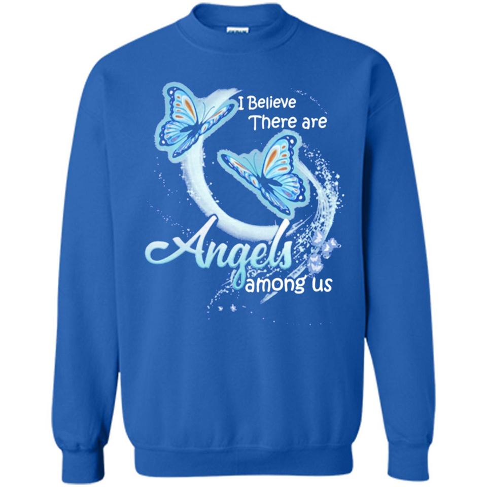 I BELIEVE THERE ARE ANGELS AMONG US BUTTERFLY