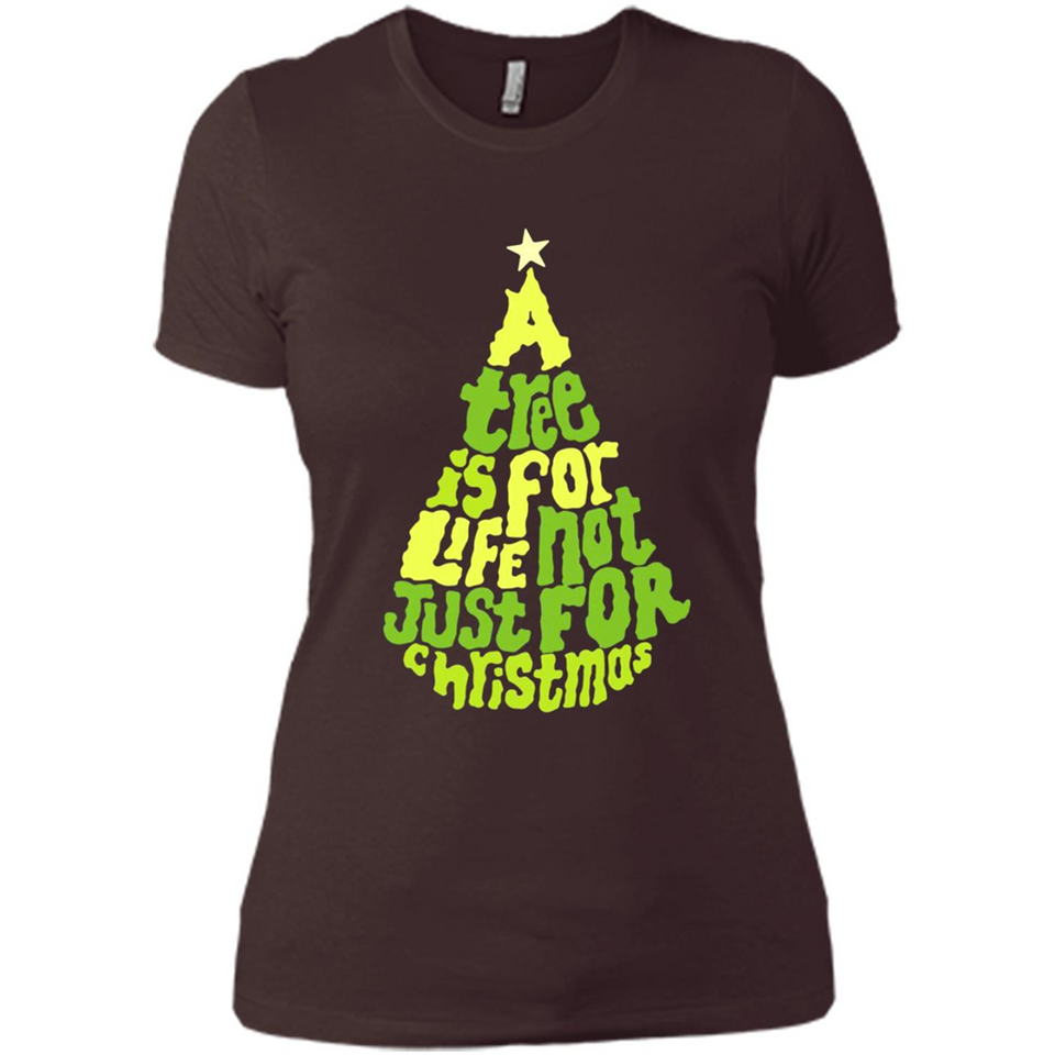 A Tree Is For Life Not Just For Christmas - Ladies' Boyfriend T-Shirt