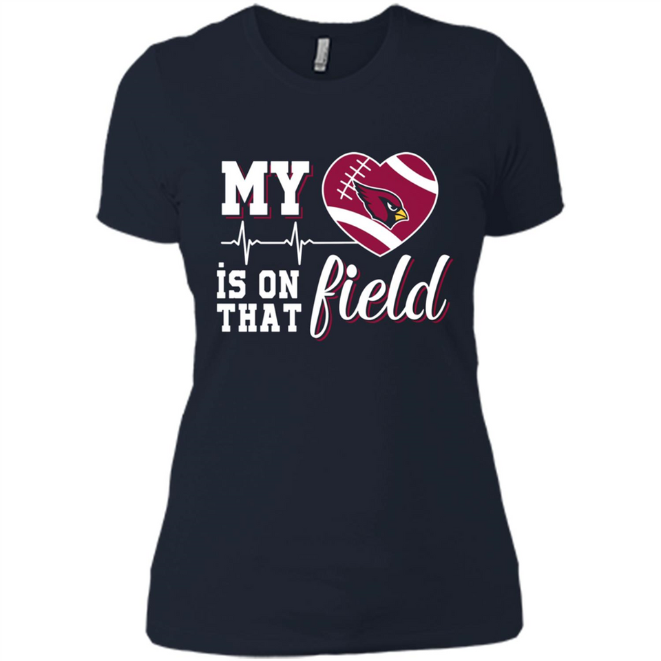 Arizona Cardinals Football My Heart is on that Field - Ladies' Boyfriend T-Shirt