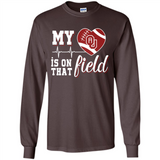 Oklahoma Sooners Football My Heart is on that Field - Long Sleeve T-Shirt