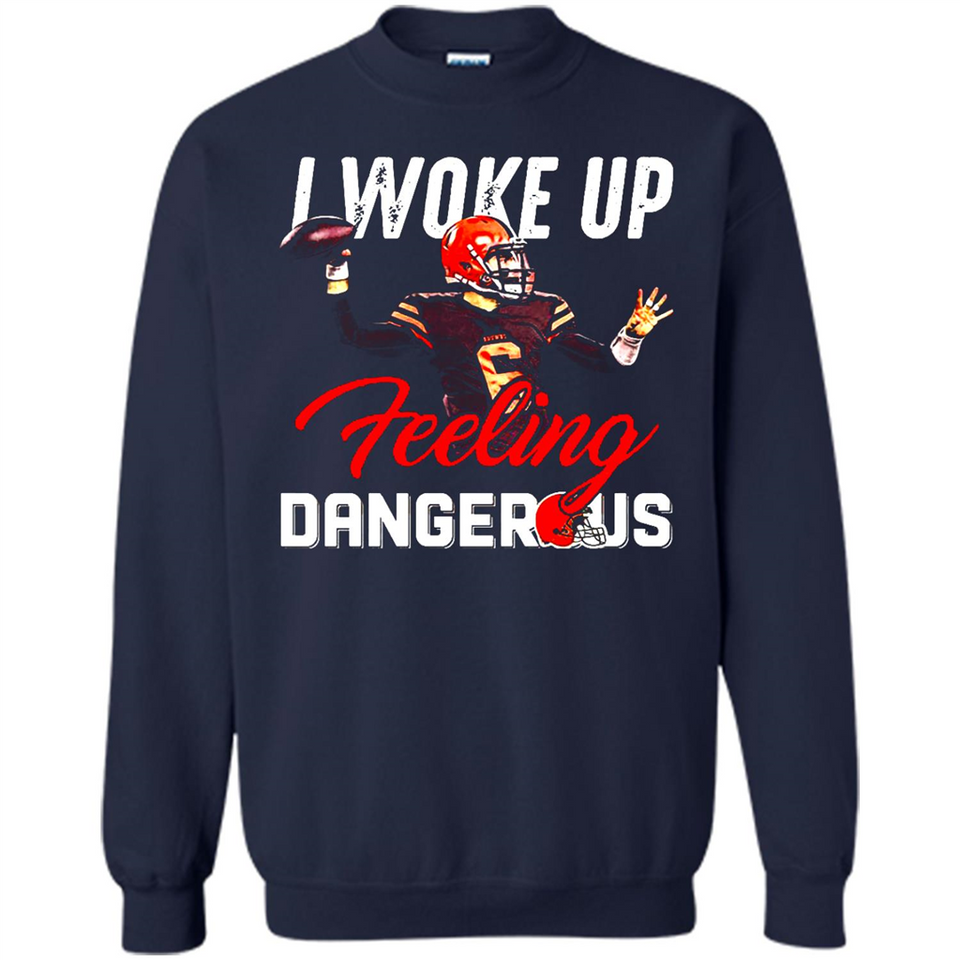 I woke up feeling dangerous - Sweatshirt